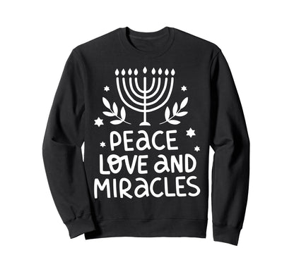 Peace Love And Miracles Hanukkah Sweatshirt - Minimalist Print Unisex - T-Shirt, Sweatshirt, Hoodie