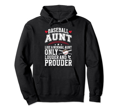 Baseball Aunt Louder And Prouder Hoodie - Streetwear Style for Adults - T-Shirt, Sweatshirt, Hoodie