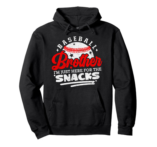 Baseball Brother Im Just Here Snacks Hoodie - Aesthetic Graphic Unisex - T-Shirt, Sweatshirt, Hoodie