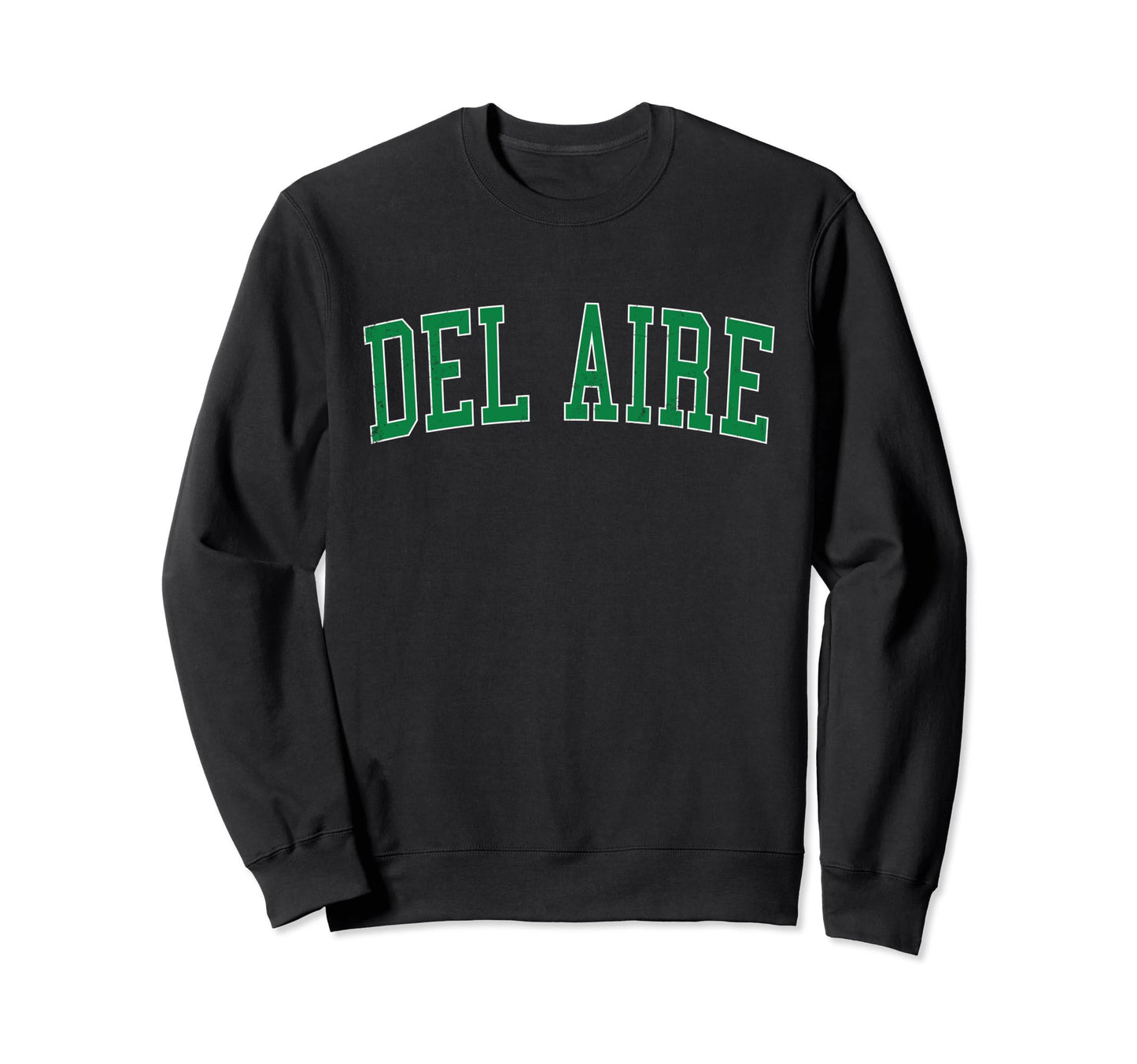Del Aire Ca Distressed Green Sweatshirt - Custom Art Print for Adults - T-Shirt, Sweatshirt, Hoodie