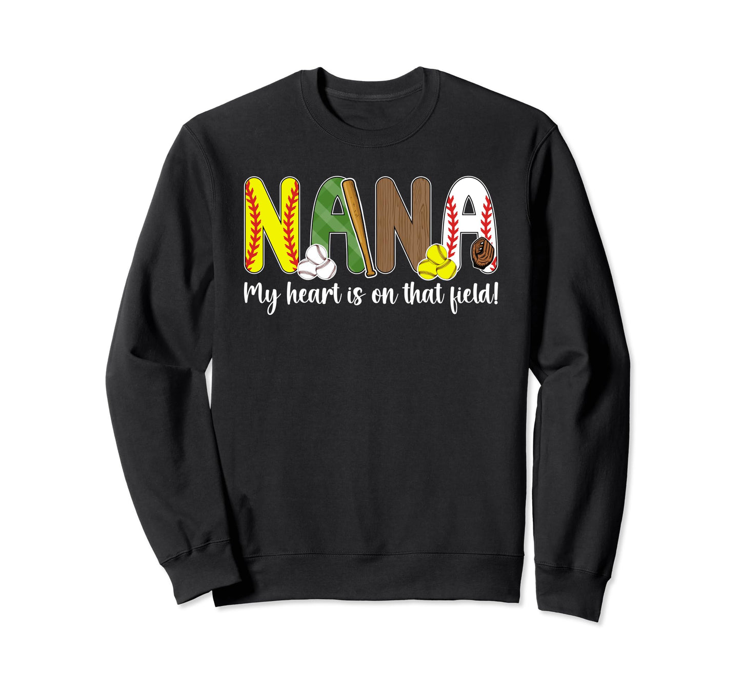 That Field Baseball Softball Nana Sweatshirt - Custom Art Print for Adults - T-Shirt, Sweatshirt, Hoodie