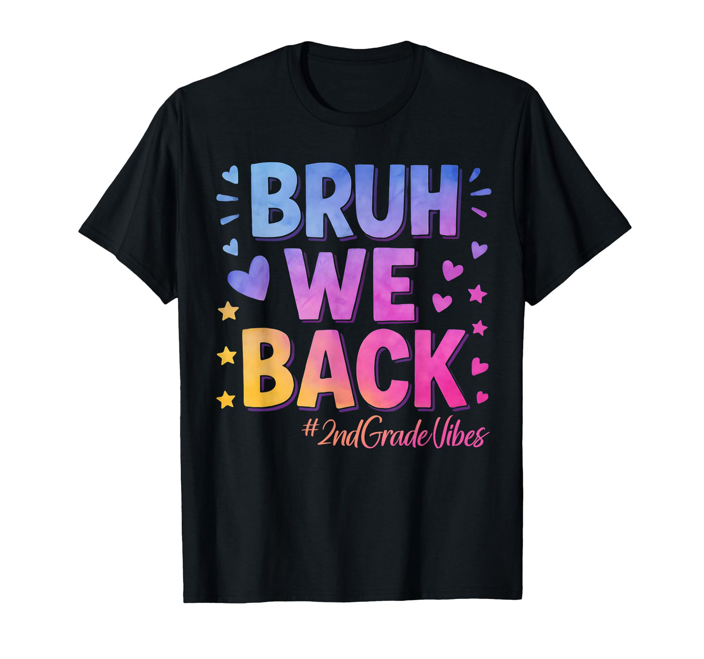 Bruh We Back 2Nd Grade Vibes 1St Day T-Shirt - Trendy Graphic Men Women - T-Shirt, Sweatshirt, Hoodie
