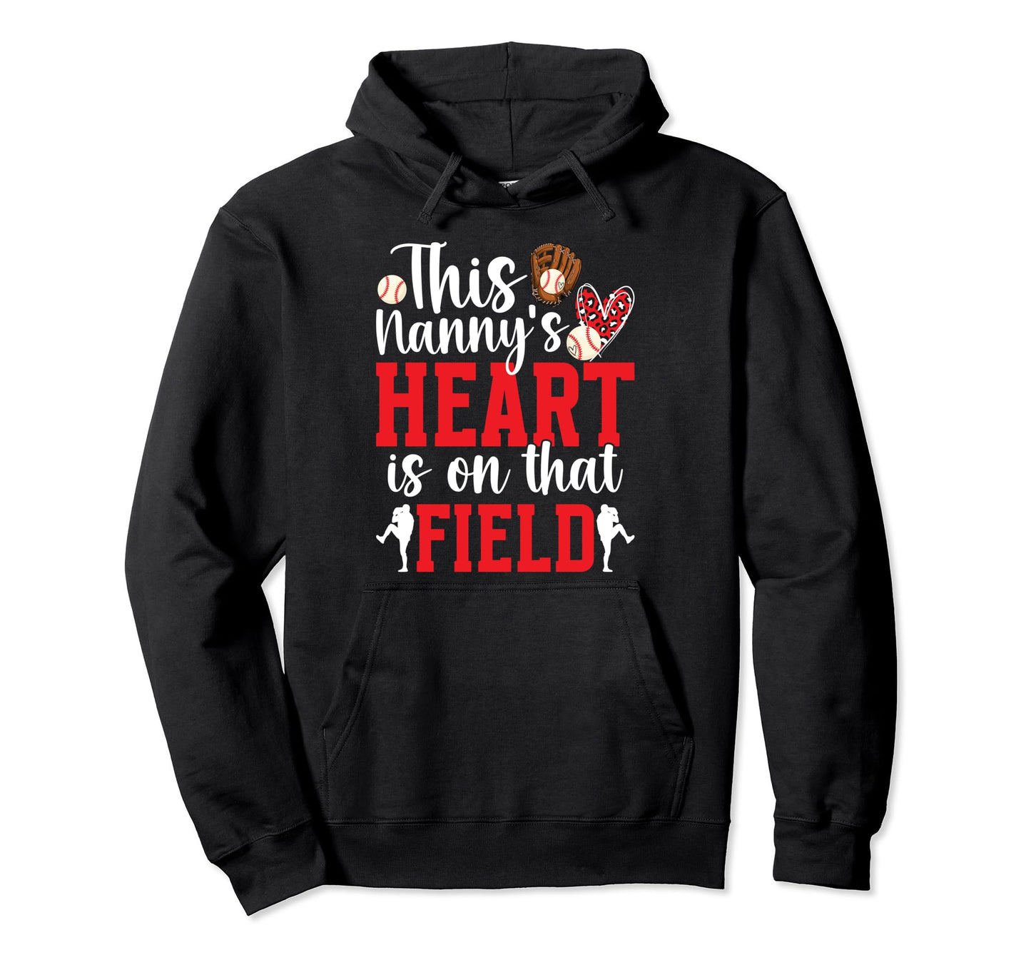 That Field Baseball Nanny Hoodie - Casual Everyday Wear for Adults - T-Shirt, Sweatshirt, Hoodie