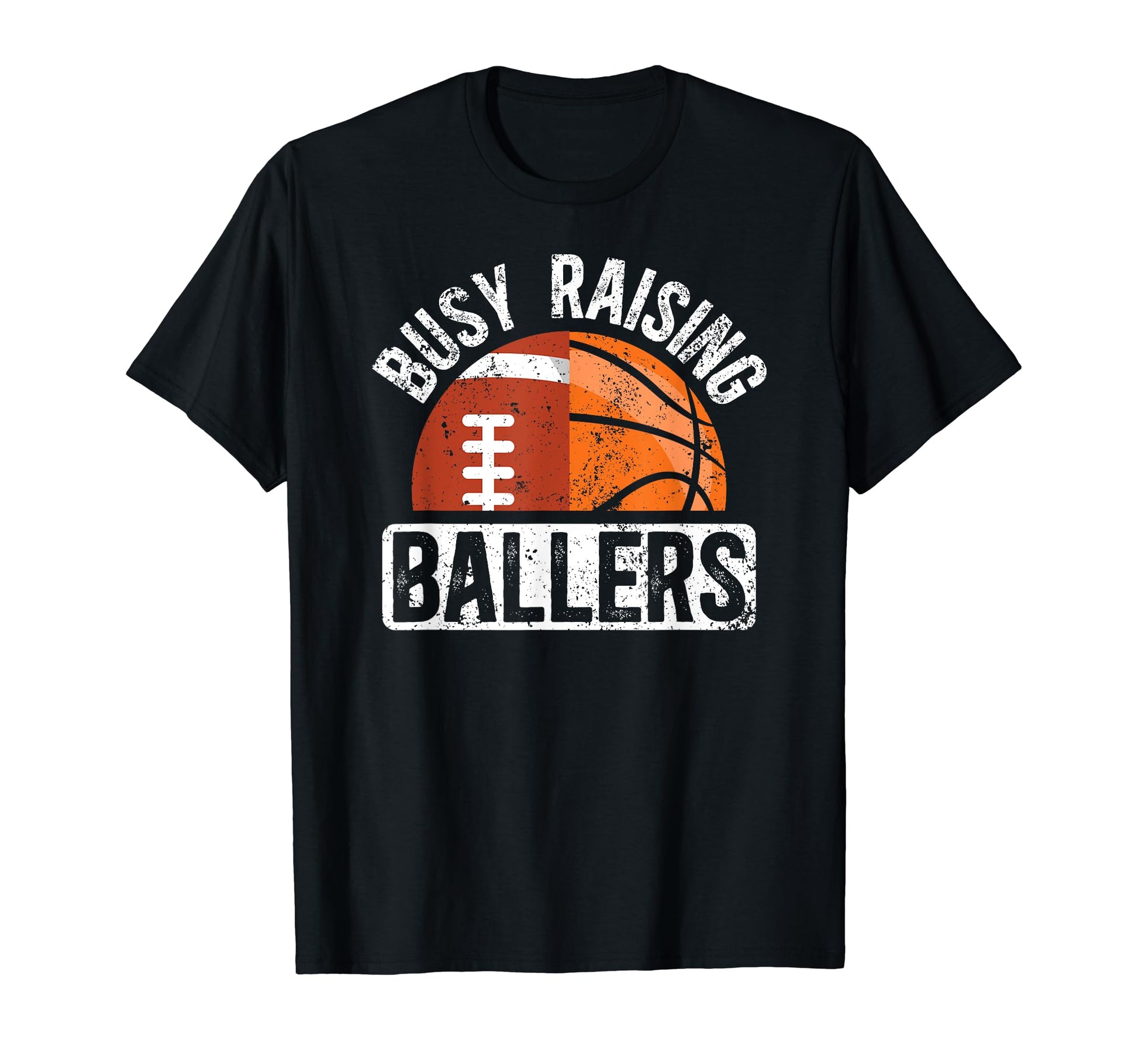 Busy Raising Ballers Basketball T-Shirt - Streetwear Style Men Women - T-Shirt, Sweatshirt, Hoodie
