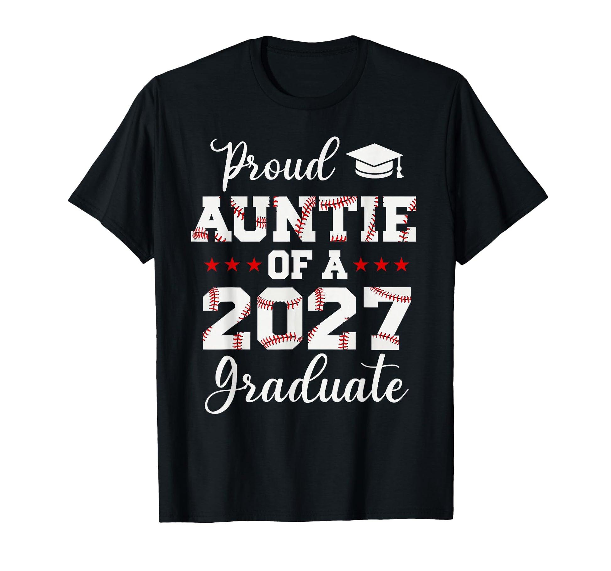 Proud Auntie 2027 Graduate Baseball T-Shirt - Custom Art Print Men Women - T-Shirt, Sweatshirt, Hoodie