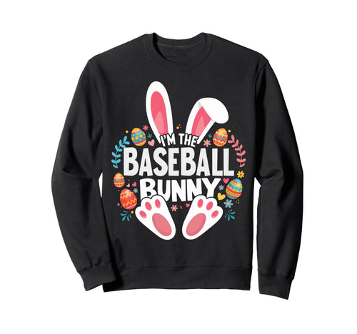 Im Baseball Bunny Matching Easter Sweatshirt - Unique Graphic for Adults - T-Shirt, Sweatshirt, Hoodie