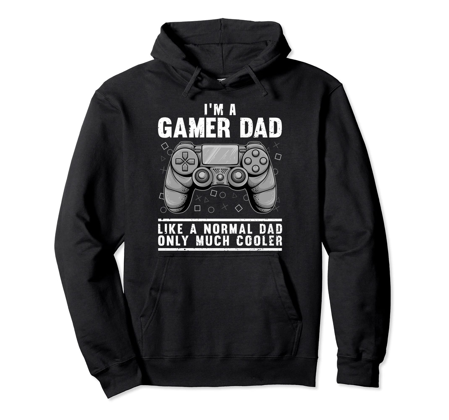Funny Gamer Dad Husband Gaming Fathers Day Hoodie - Novelty Apparel Unisex - T-Shirt, Sweatshirt, Hoodie