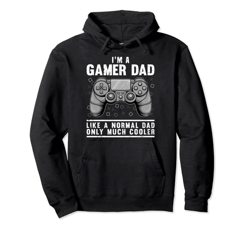 Funny Gamer Dad Husband Gaming Fathers Day Hoodie - Novelty Apparel Unisex - T-Shirt, Sweatshirt, Hoodie