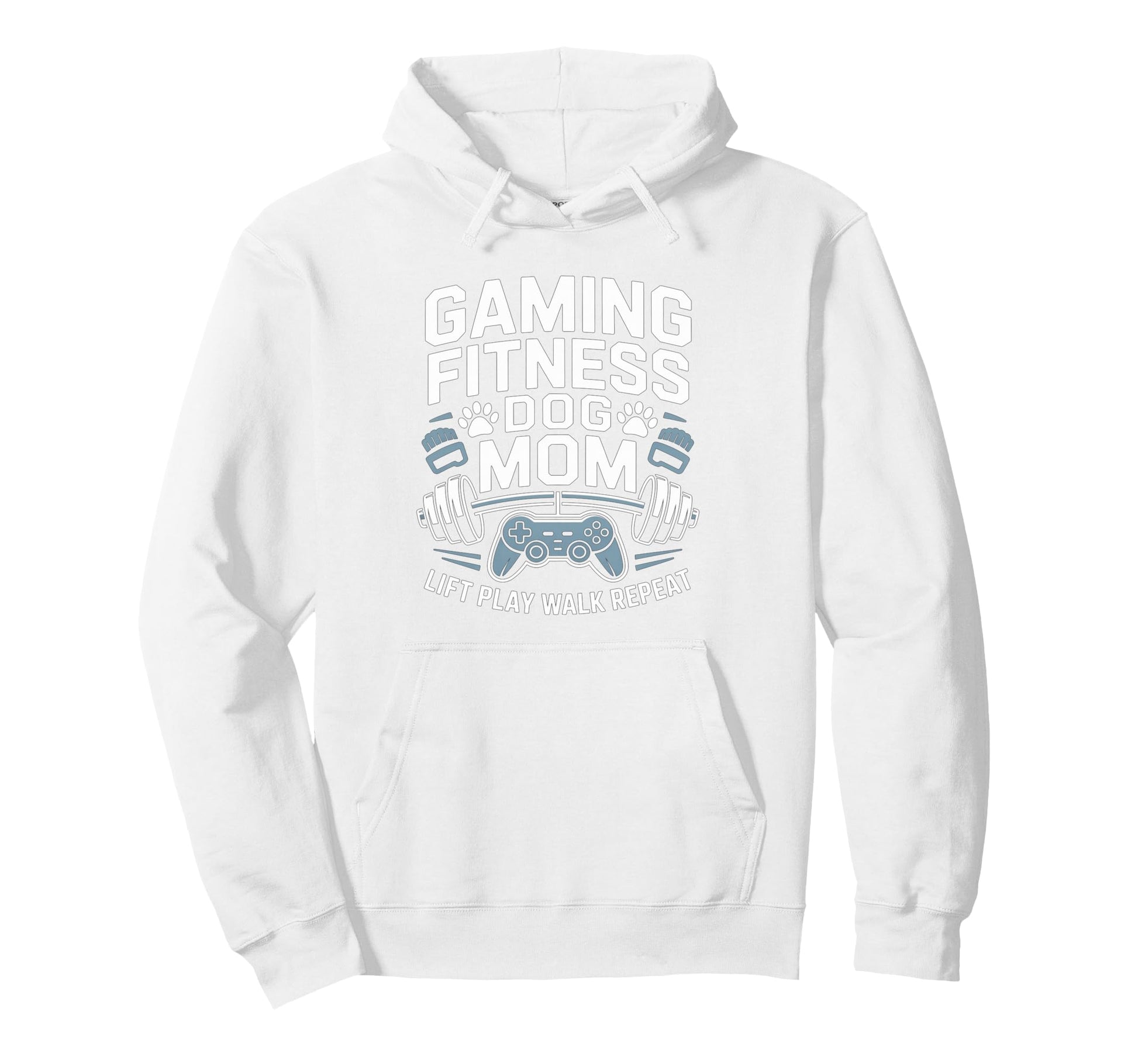 Gaming Fitness Dog Mom Lift Play Walk Hoodie - Trendy Graphic for Adults - T-Shirt, Sweatshirt, Hoodie
