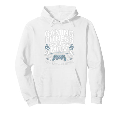 Gaming Fitness Dog Mom Lift Play Walk Hoodie - Trendy Graphic for Adults - T-Shirt, Sweatshirt, Hoodie