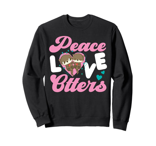 Otter Peace Love Otters Sweatshirt - Minimalist Print for Adults - T-Shirt, Sweatshirt, Hoodie