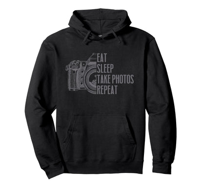 Photographer Eat Sleep Take Photos Hoodie - Aesthetic Graphic Men Women - T-Shirt, Sweatshirt, Hoodie