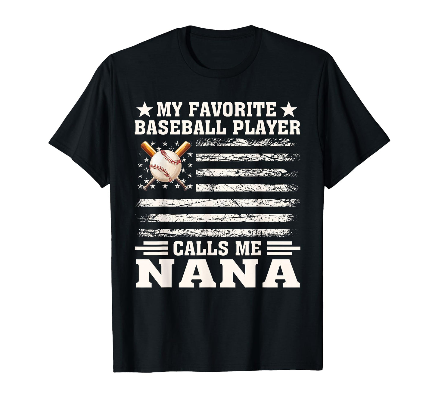 My Favorite Baseball Player Calls Me Nana T-Shirt - Trendy Graphic Unisex - T-Shirt, Sweatshirt, Hoodie