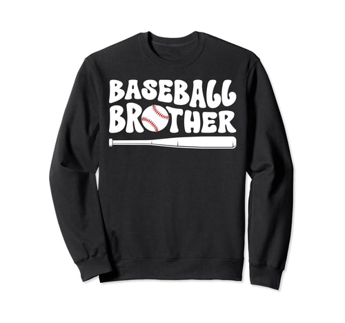 Baseball Brother Baseball Player Sweatshirt - Fun Novelty Design Unisex - T-Shirt, Sweatshirt, Hoodie