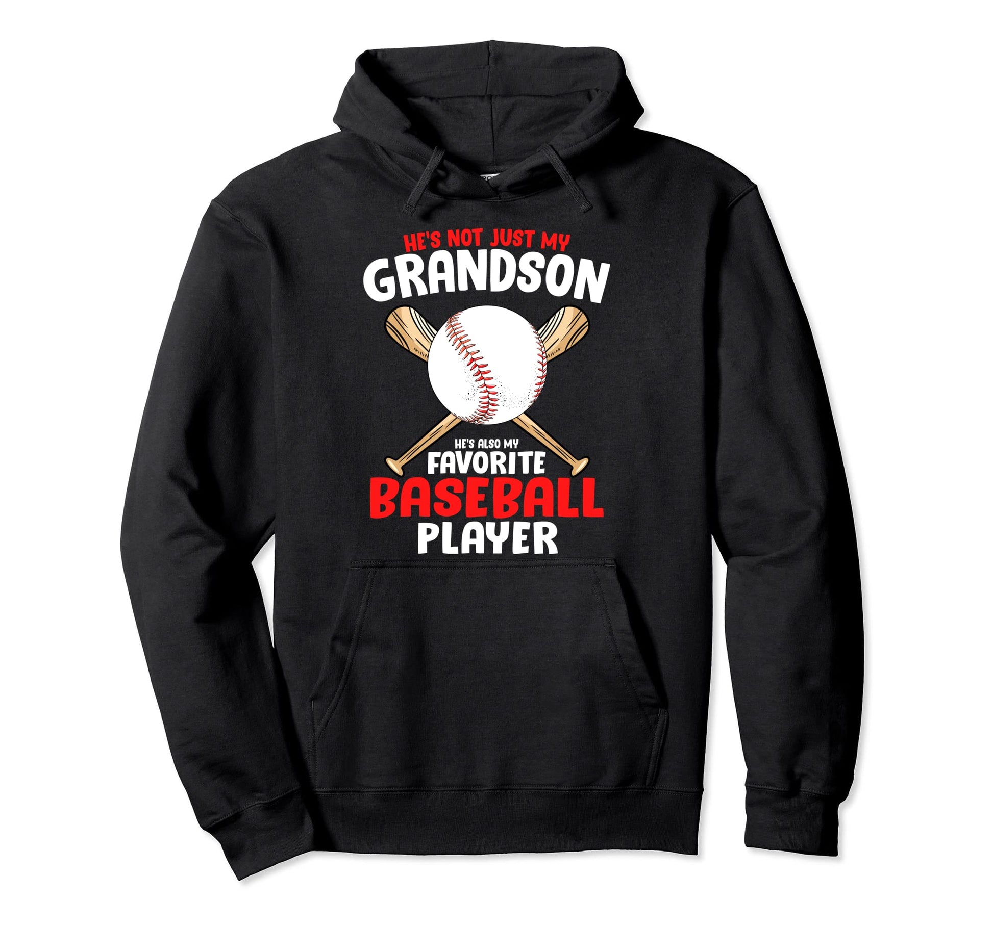 Hes Not Just My Grandson Hes Also My Hoodie - Fun Novelty Design Unisex - T-Shirt, Sweatshirt, Hoodie