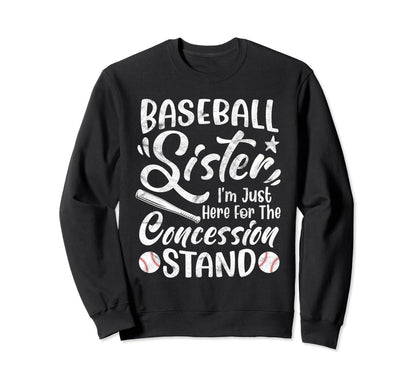 Baseball Sister Im Just Here Sweatshirt - Unique Graphic Men Women - T-Shirt, Sweatshirt, Hoodie