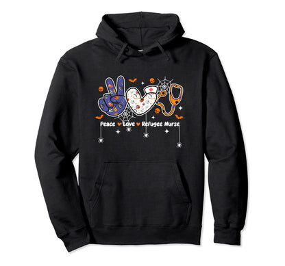 Peace Love Refugee Nurse Nursing Life Hoodie - Unique Graphic Unisex - T-Shirt, Sweatshirt, Hoodie