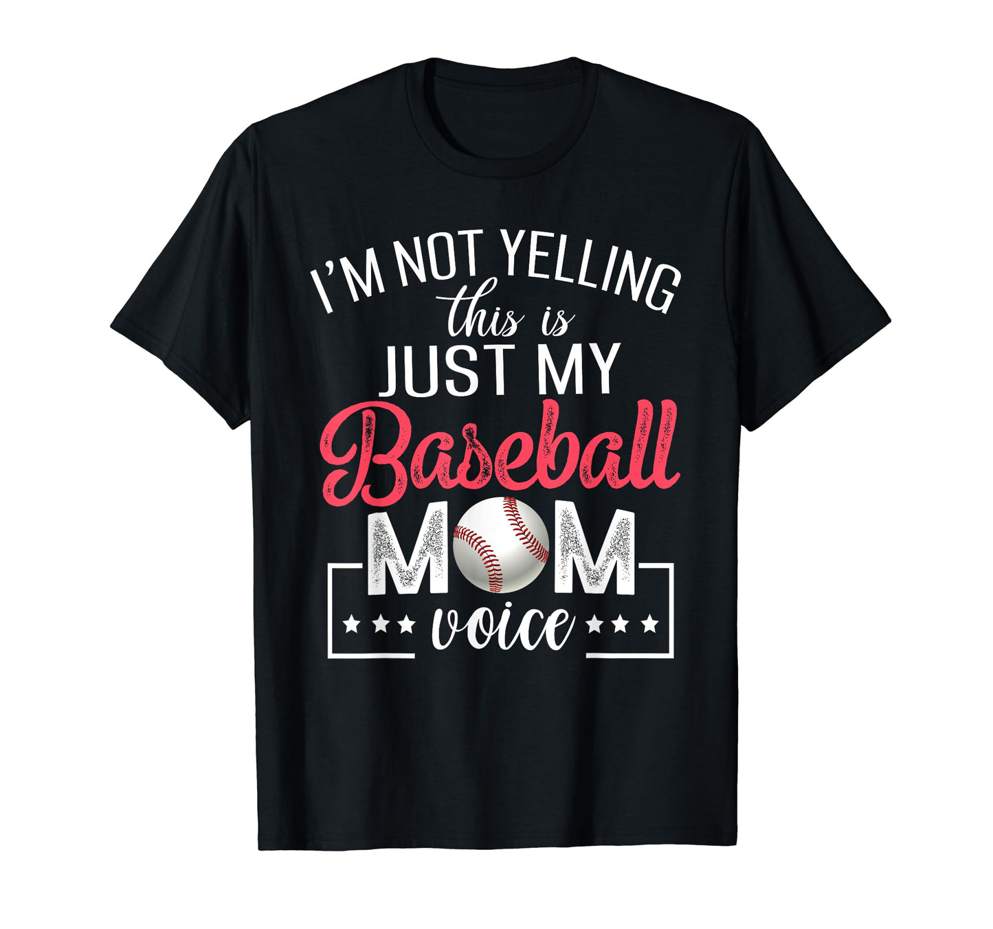 Im Not Yelling This Is Just My Baseball T-Shirt - Custom Art Print Unisex - T-Shirt, Sweatshirt, Hoodie