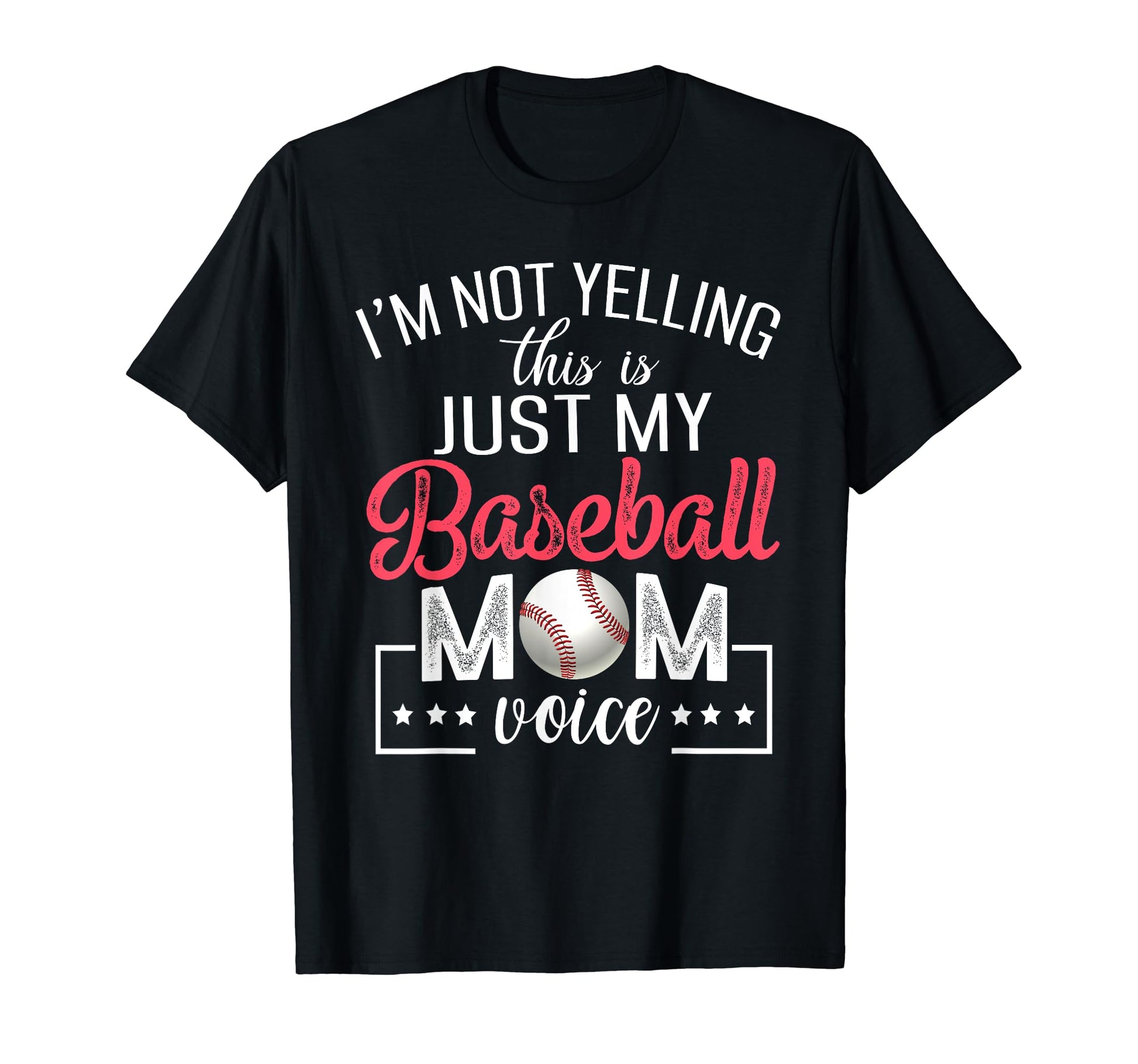 Im Not Yelling This Is Just My Baseball T-Shirt - Custom Art Print Unisex - T-Shirt, Sweatshirt, Hoodie