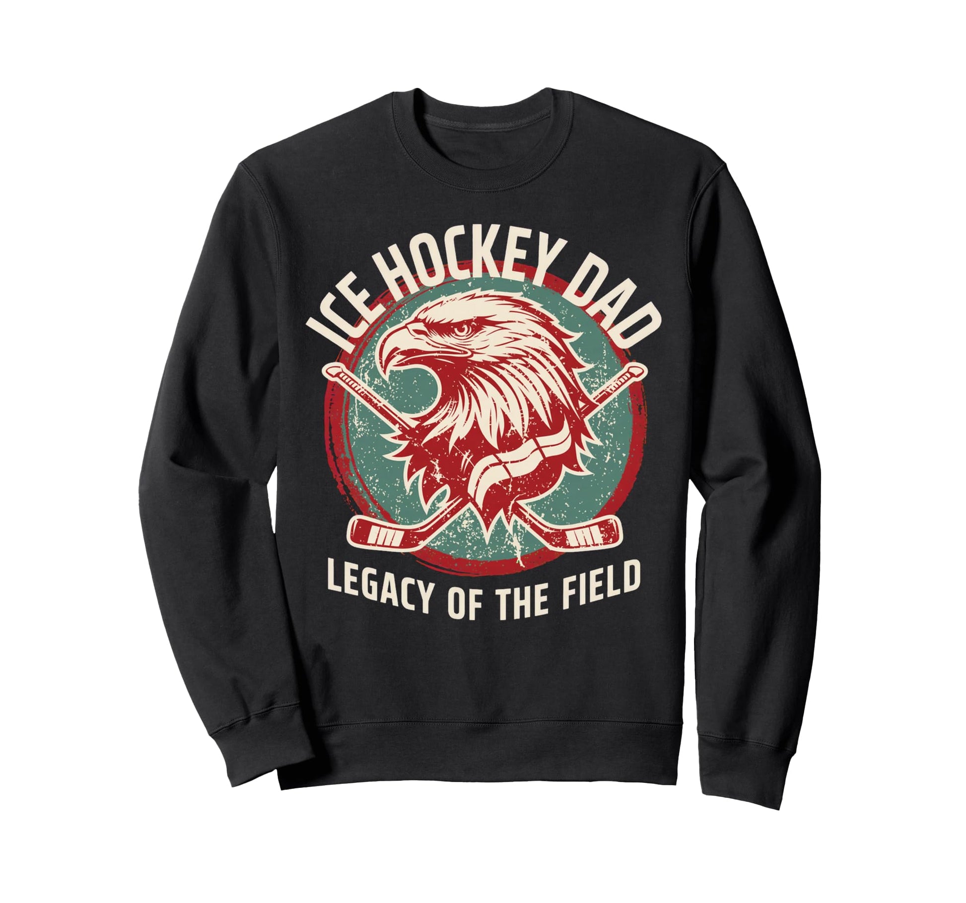 Legacy Field Ice Hockey Dad Sweatshirt - Novelty Apparel for Adults - T-Shirt, Sweatshirt, Hoodie