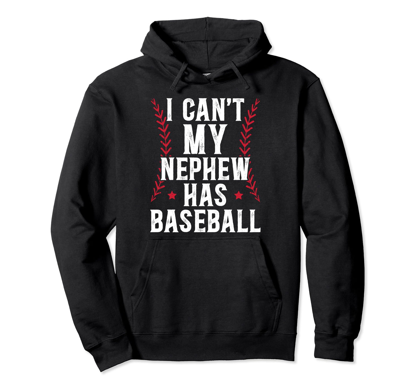My Nephew Has Baseball Uncle Hoodie - Casual Everyday Wear for Adults - T-Shirt, Sweatshirt, Hoodie