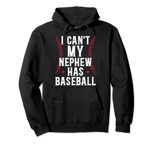 My Nephew Has Baseball Uncle Hoodie - Casual Everyday Wear for Adults - T-Shirt, Sweatshirt, Hoodie