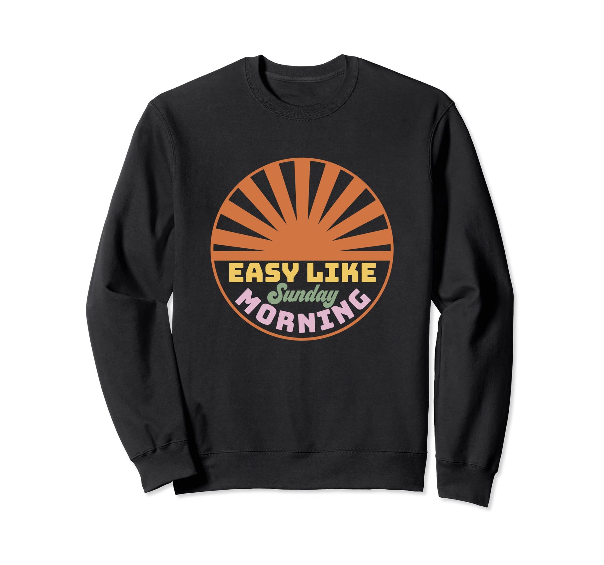 Easy Like Sunday Morning Boho Sweatshirt - Novelty Apparel Men Women - T-Shirt, Sweatshirt, Hoodie