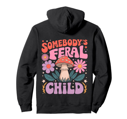 Somebodys Feral Child Mushroom Hoodie - Casual Everyday Wear for Adults - T-Shirt, Sweatshirt, Hoodie