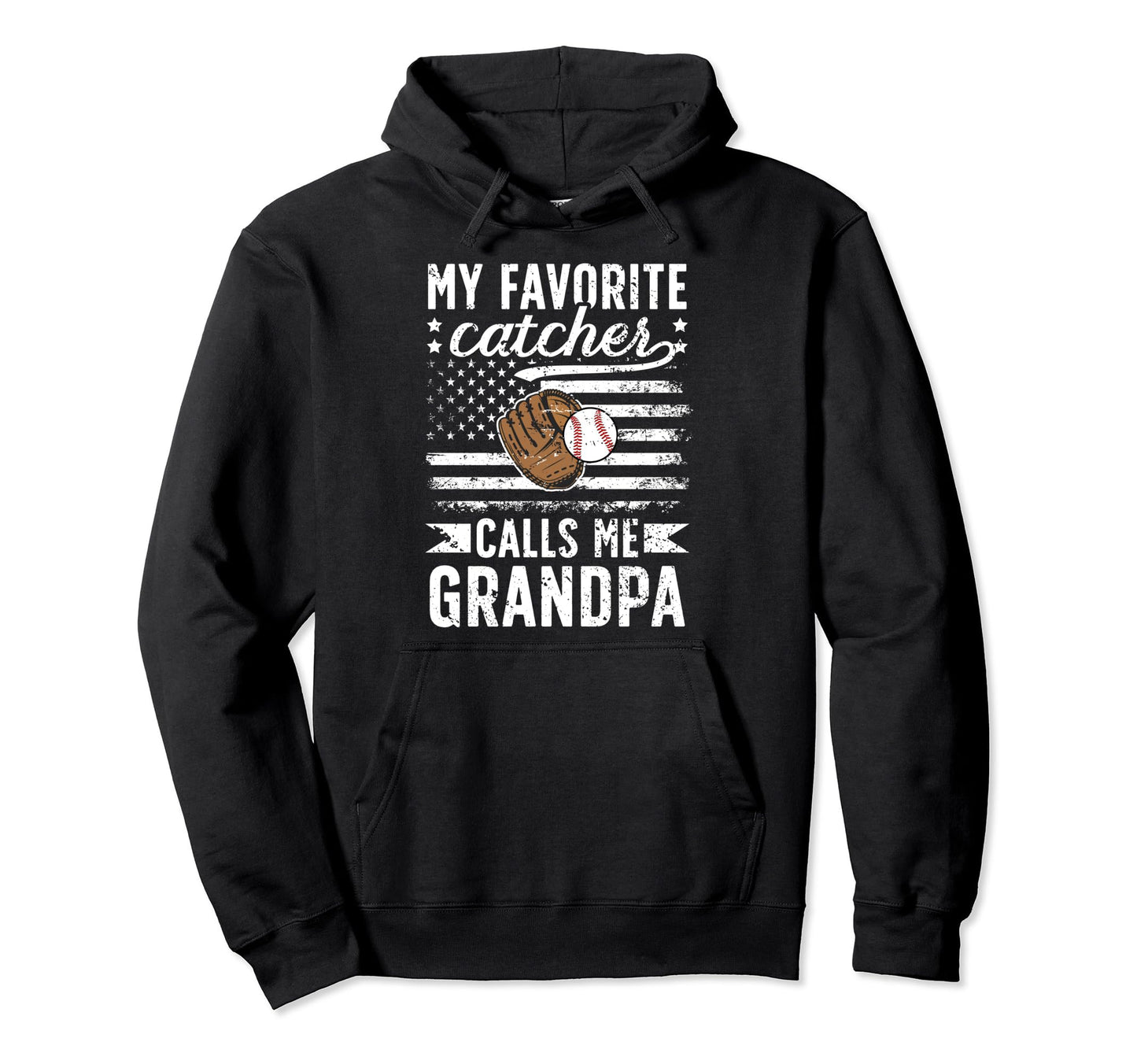 My Favorite Baseball Catcher Grandpa Hoodie - Casual Everyday Wear Unisex - T-Shirt, Sweatshirt, Hoodie