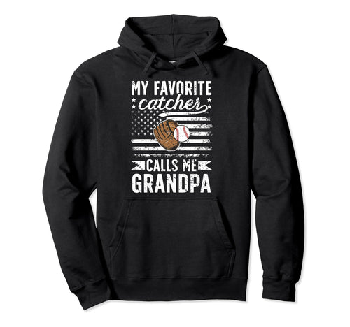 My Favorite Baseball Catcher Grandpa Hoodie - Casual Everyday Wear Unisex - T-Shirt, Sweatshirt, Hoodie
