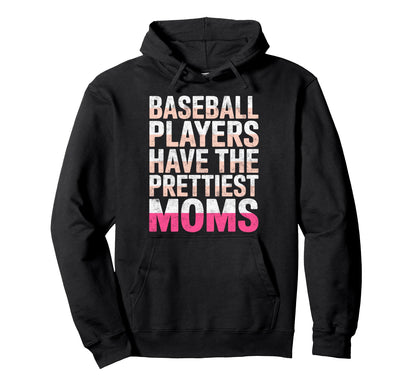 Funny Baseball Players Have Prettiest Hoodie - Minimalist Print Unisex - T-Shirt, Sweatshirt, Hoodie