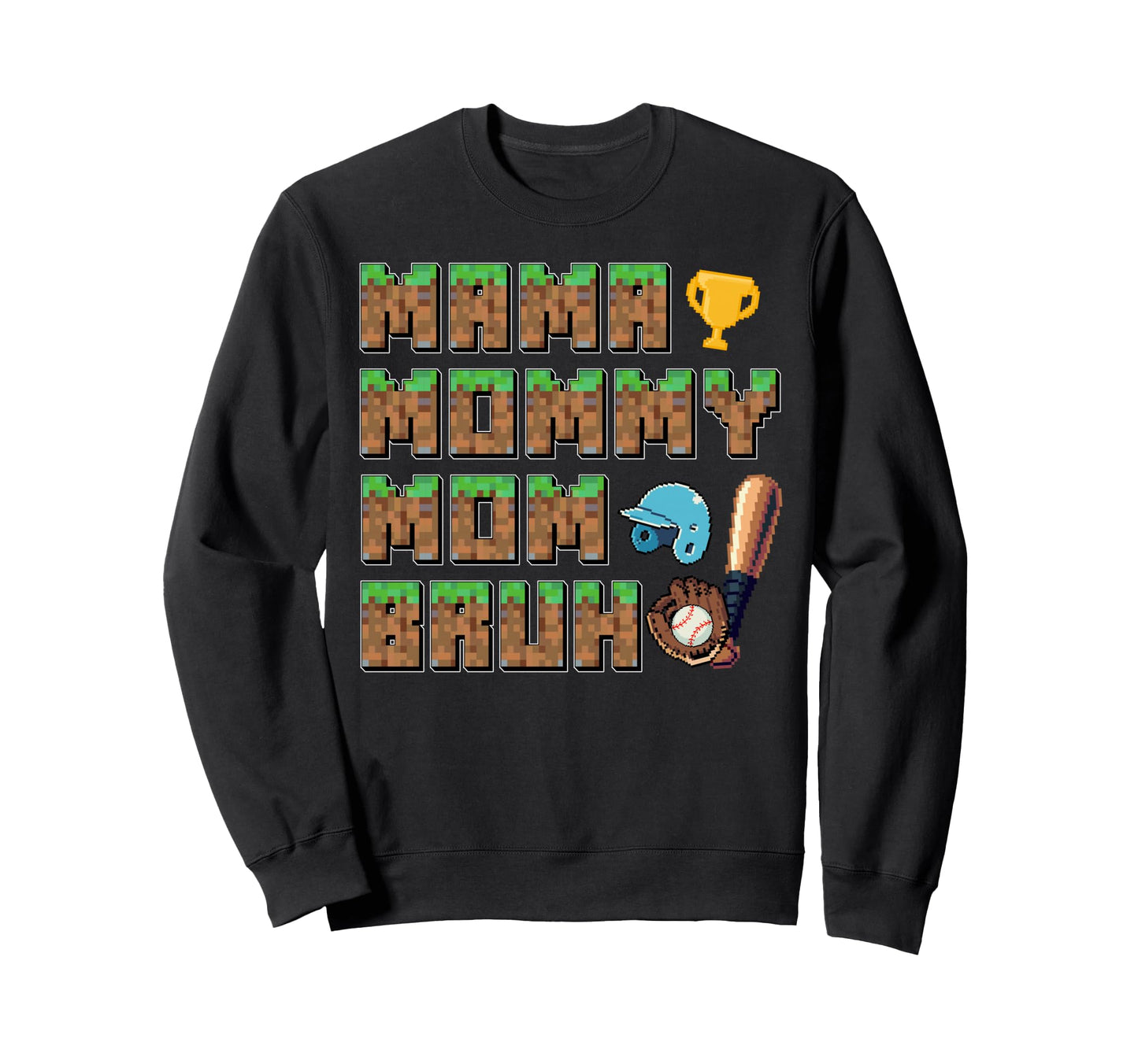 Mama Mommy Mom Bruh Mothers Day Pixel Sweatshirt - Trendy Graphic Unisex - T-Shirt, Sweatshirt, Hoodie