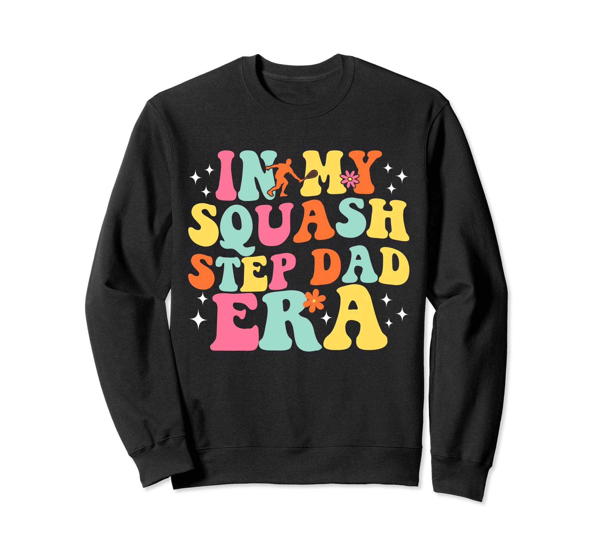 My Squash Step Dad Era Game Day Sweatshirt - Streetwear Style for Adults - T-Shirt, Sweatshirt, Hoodie