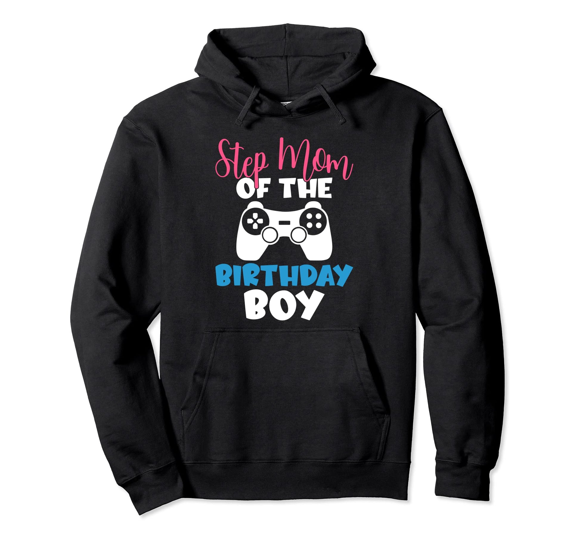 Step Mom Birthday Stepson Gamer Bonus Hoodie - Streetwear Style Men Women - T-Shirt, Sweatshirt, Hoodie