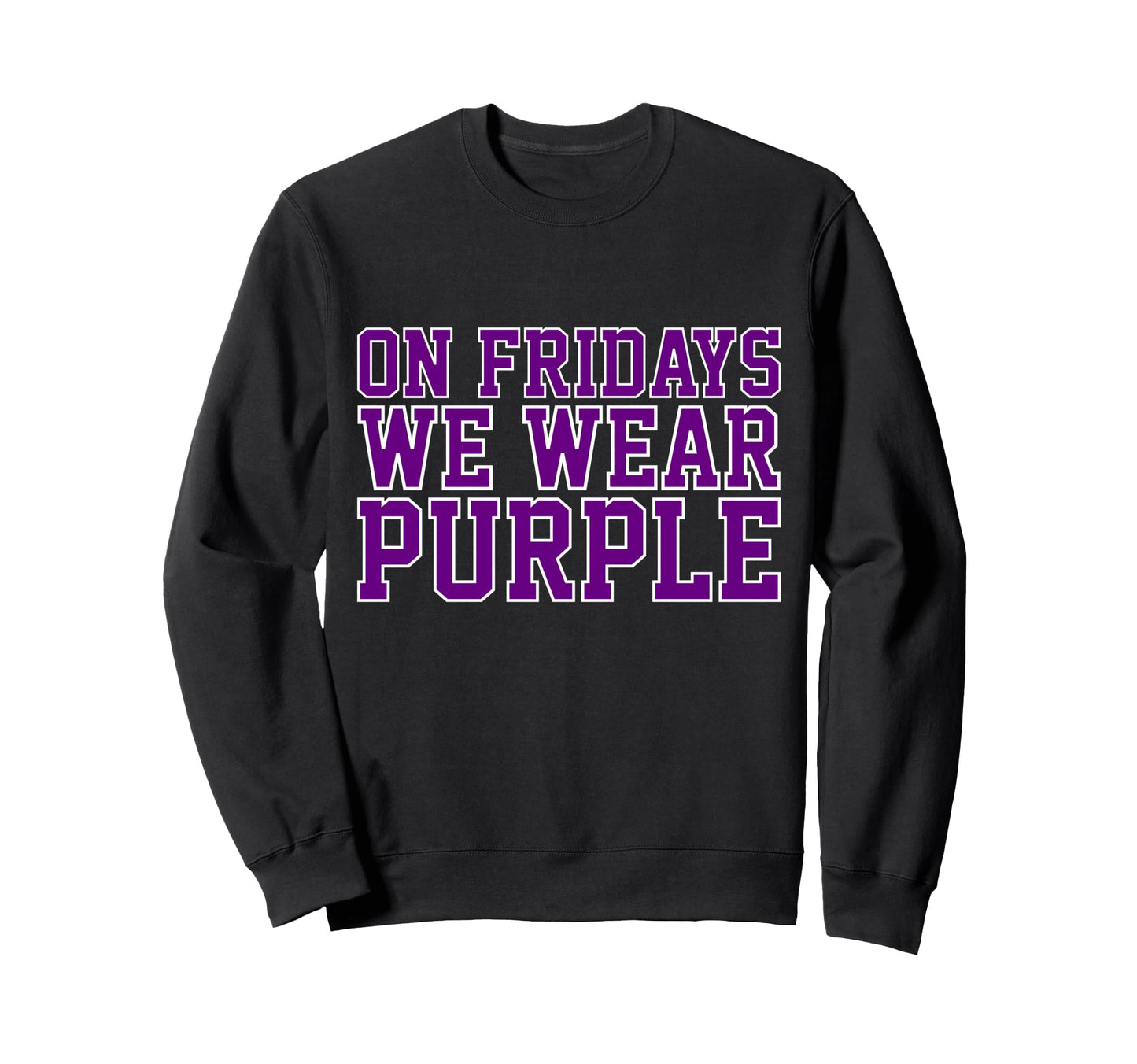 Fridays We Wear Purple High School Sweatshirt - Streetwear Style Unisex - T-Shirt, Sweatshirt, Hoodie