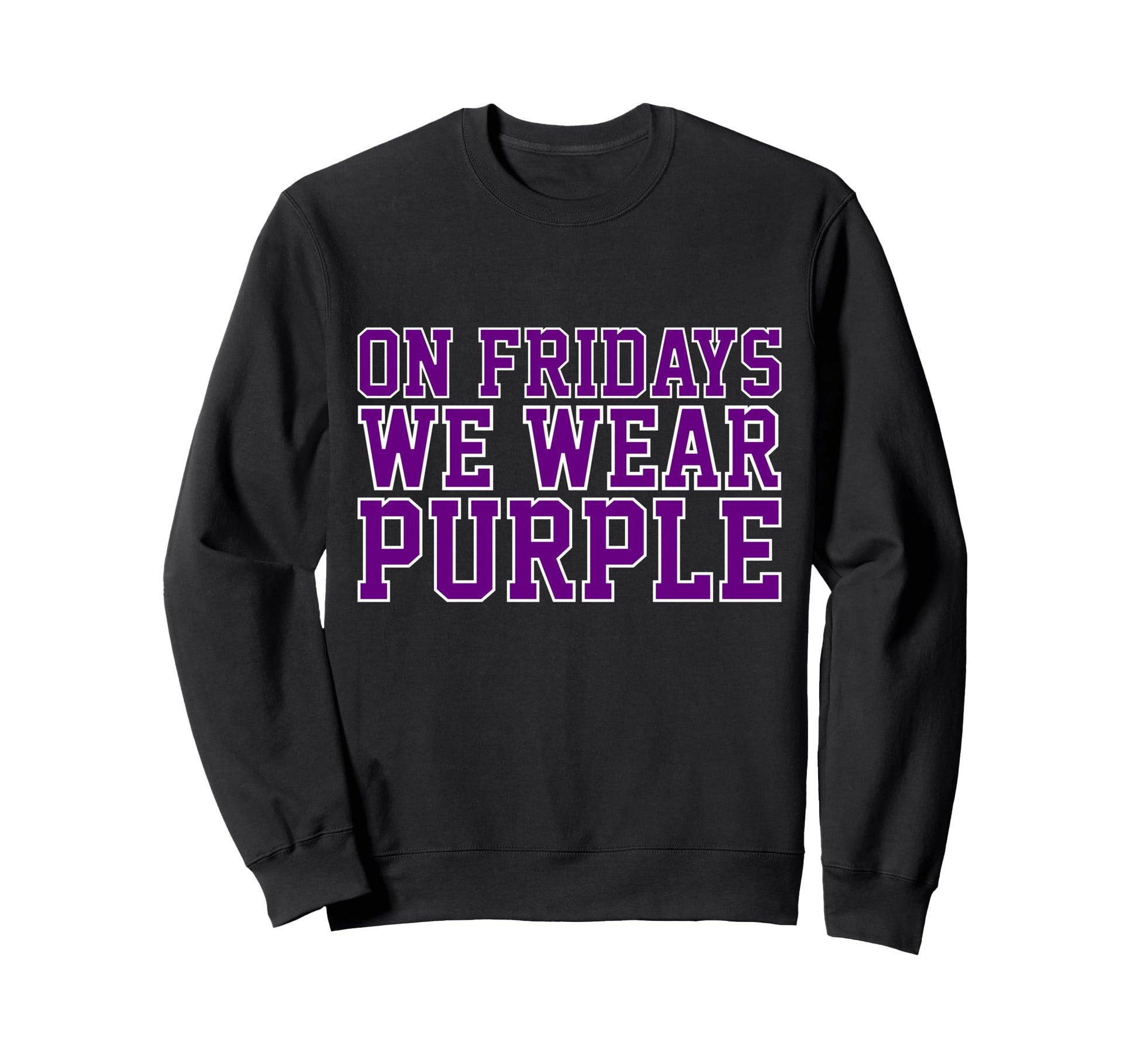 Fridays We Wear Purple High School Sweatshirt - Streetwear Style Unisex - T-Shirt, Sweatshirt, Hoodie