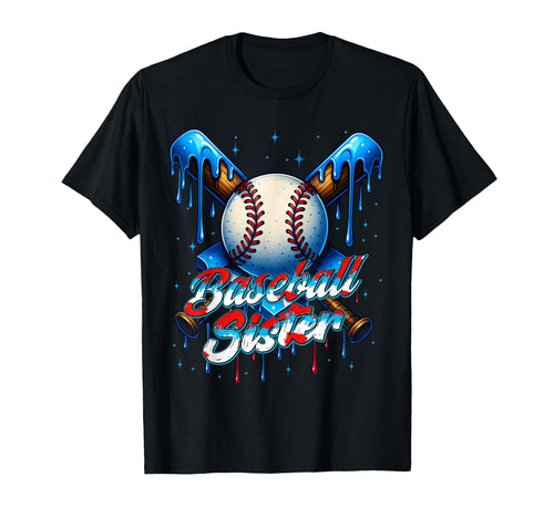 Baseball Drip Sister Day Birthday Group T-Shirt - Trendy Graphic Men Women - T-Shirt, Sweatshirt, Hoodie