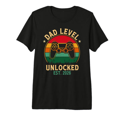 Mens Dad Level Unlocked Est 2026 T-Shirt - Aesthetic Graphic for Adults - T-Shirt, Sweatshirt, Hoodie