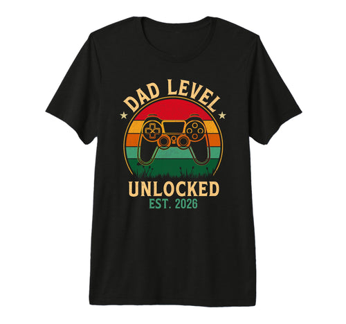 Mens Dad Level Unlocked Est 2026 T-Shirt - Aesthetic Graphic for Adults - T-Shirt, Sweatshirt, Hoodie