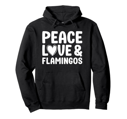 Flamingo Lover Funny Peace Love And Hoodie - Aesthetic Graphic for Adults - T-Shirt, Sweatshirt, Hoodie