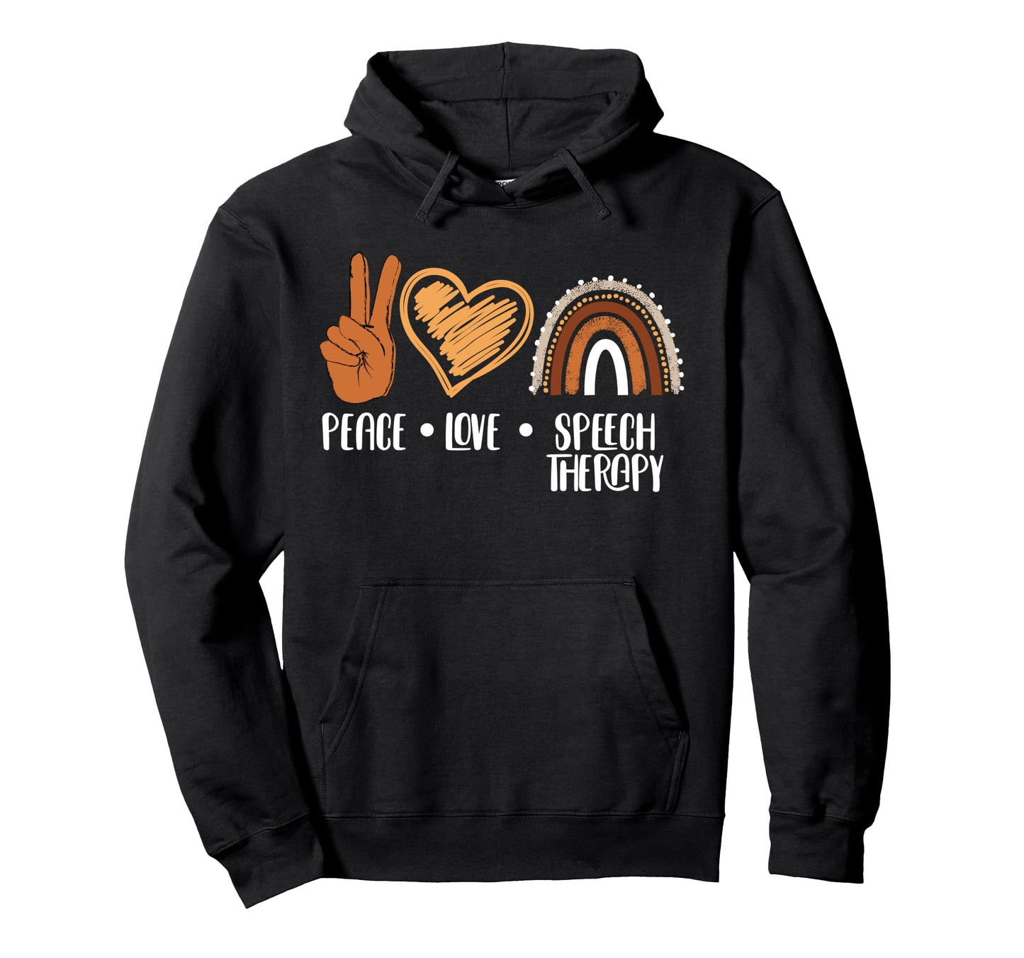 Peace Love Speech Therapy Rainbow Hoodie - Casual Everyday Wear Men Women - T-Shirt, Sweatshirt, Hoodie