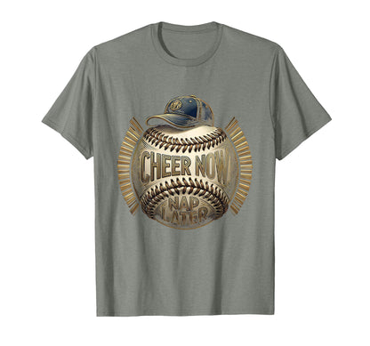 Cheer Now Nap Later Baseball Dad T-Shirt - Graphic Print Unisex - T-Shirt, Sweatshirt, Hoodie