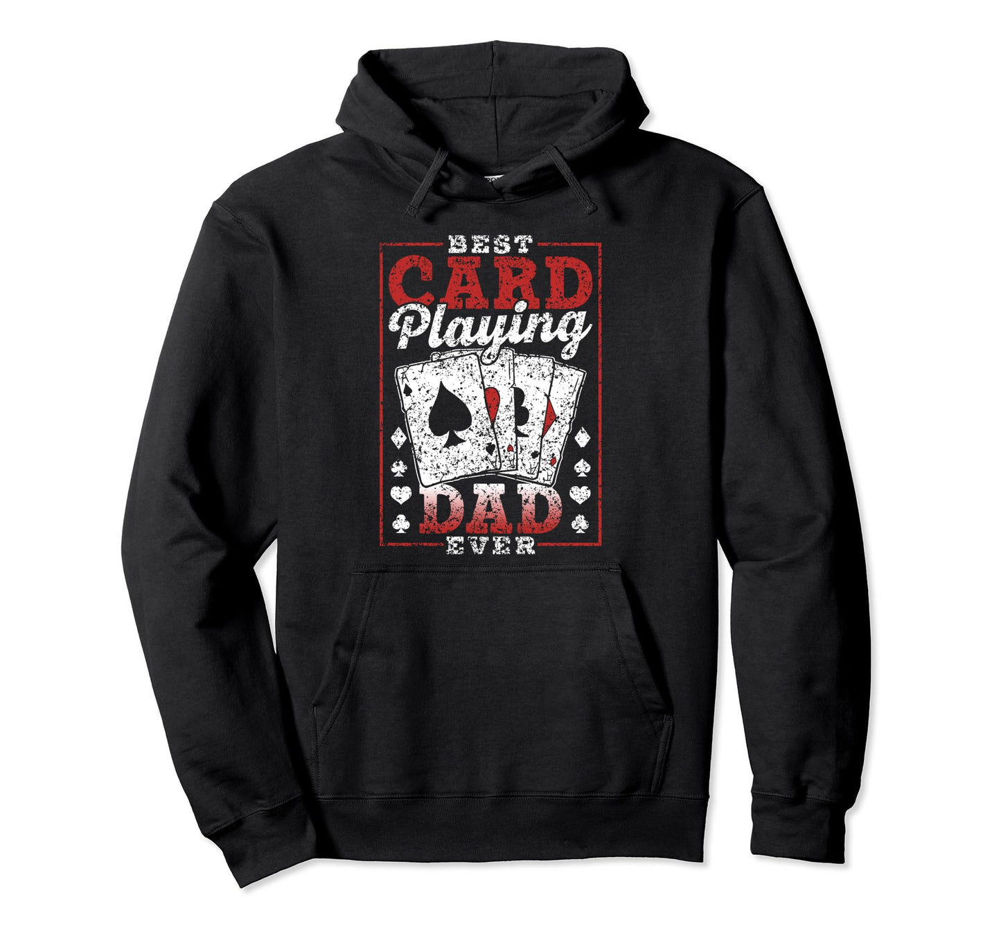 Best Card Playing Dad Ever Father Cards Hoodie - Custom Art Print Unisex - T-Shirt, Sweatshirt, Hoodie