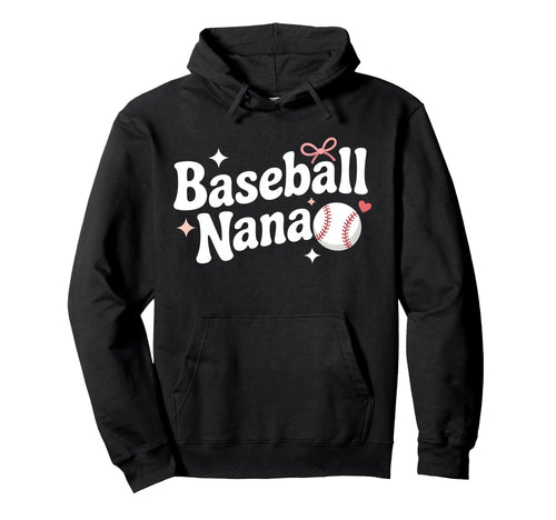 Baseball Nana Grandma Softball Hoodie - Fun Novelty Design for Adults - T-Shirt, Sweatshirt, Hoodie