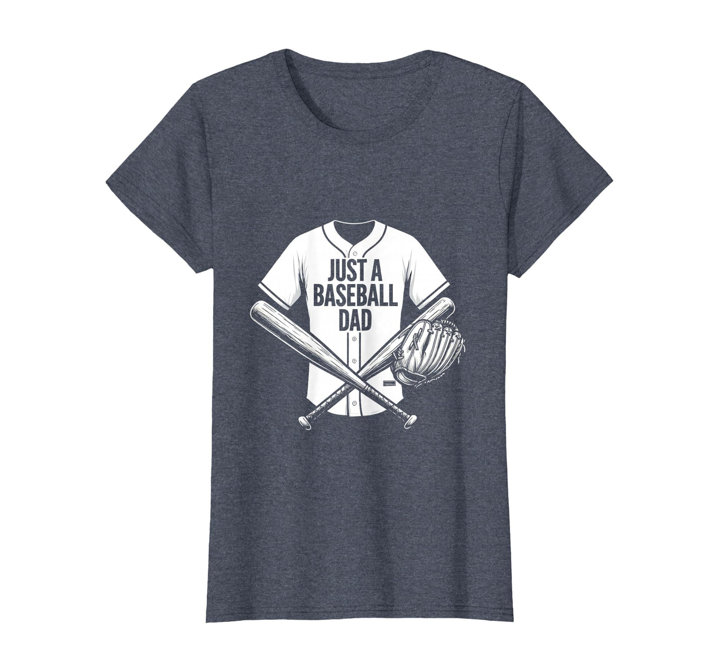 Just Baseball Dad Proud Father T-Shirt - Unique Graphic for Adults - T-Shirt, Sweatshirt, Hoodie