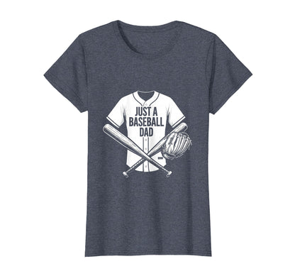 Just Baseball Dad Proud Father T-Shirt - Unique Graphic for Adults - T-Shirt, Sweatshirt, Hoodie