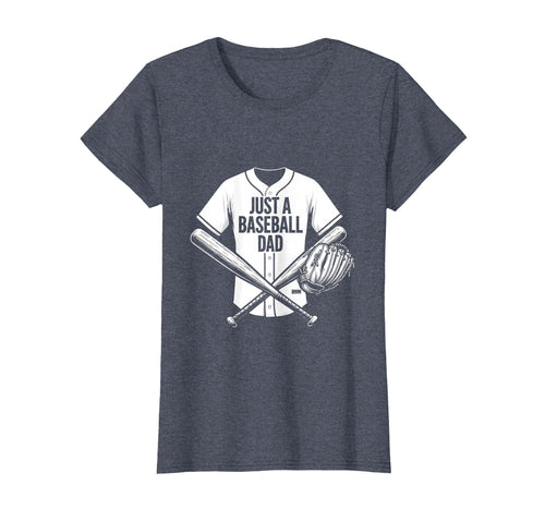 Just Baseball Dad Proud Father T-Shirt - Unique Graphic for Adults - T-Shirt, Sweatshirt, Hoodie