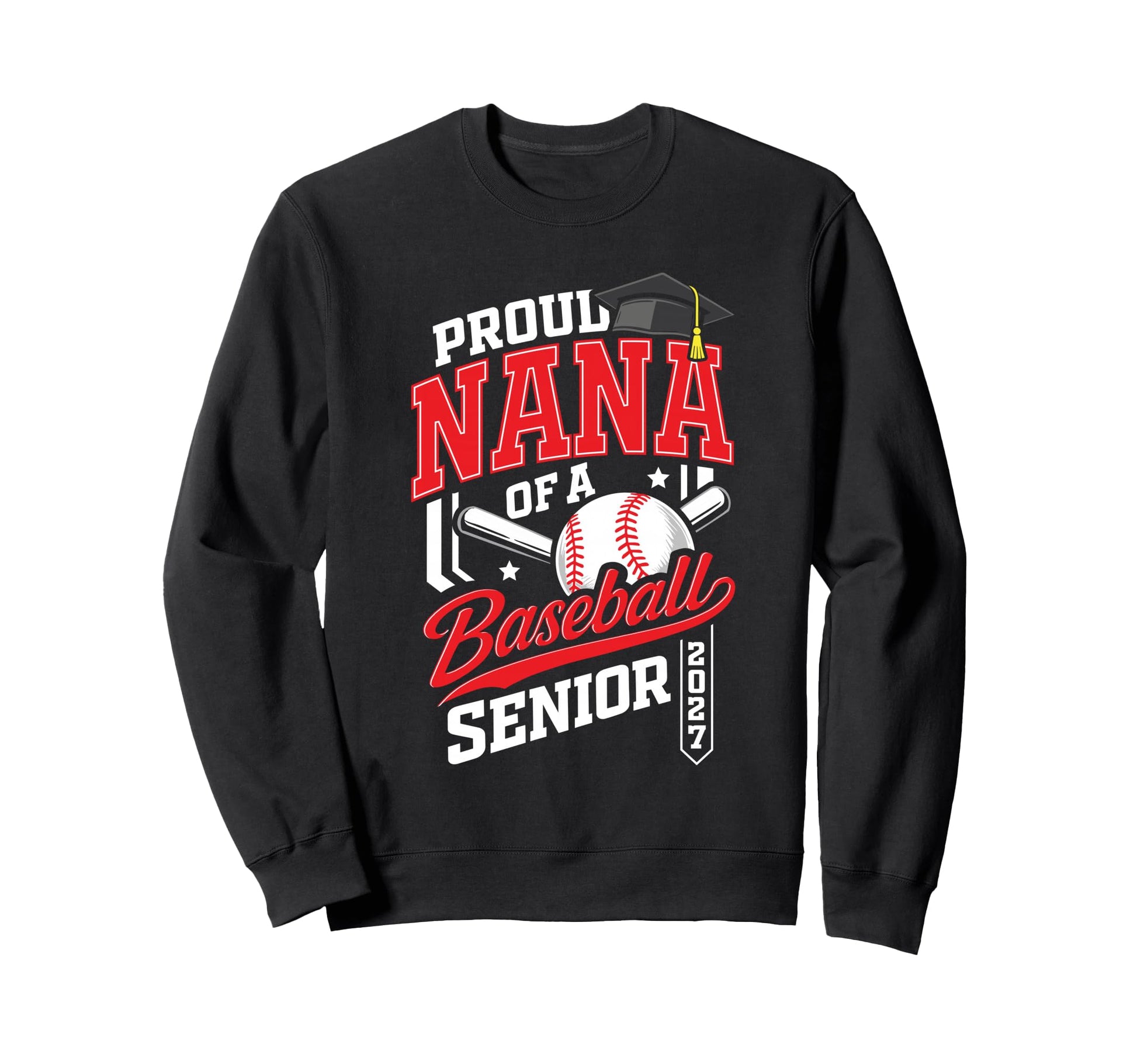 Proud Nana Baseball Senior Class Sweatshirt - Casual Everyday Wear Unisex - T-Shirt, Sweatshirt, Hoodie