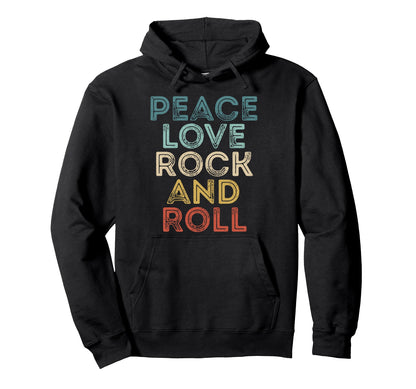 Peace Love Rock And Roll Rock Hoodie - Casual Everyday Wear Men Women - T-Shirt, Sweatshirt, Hoodie