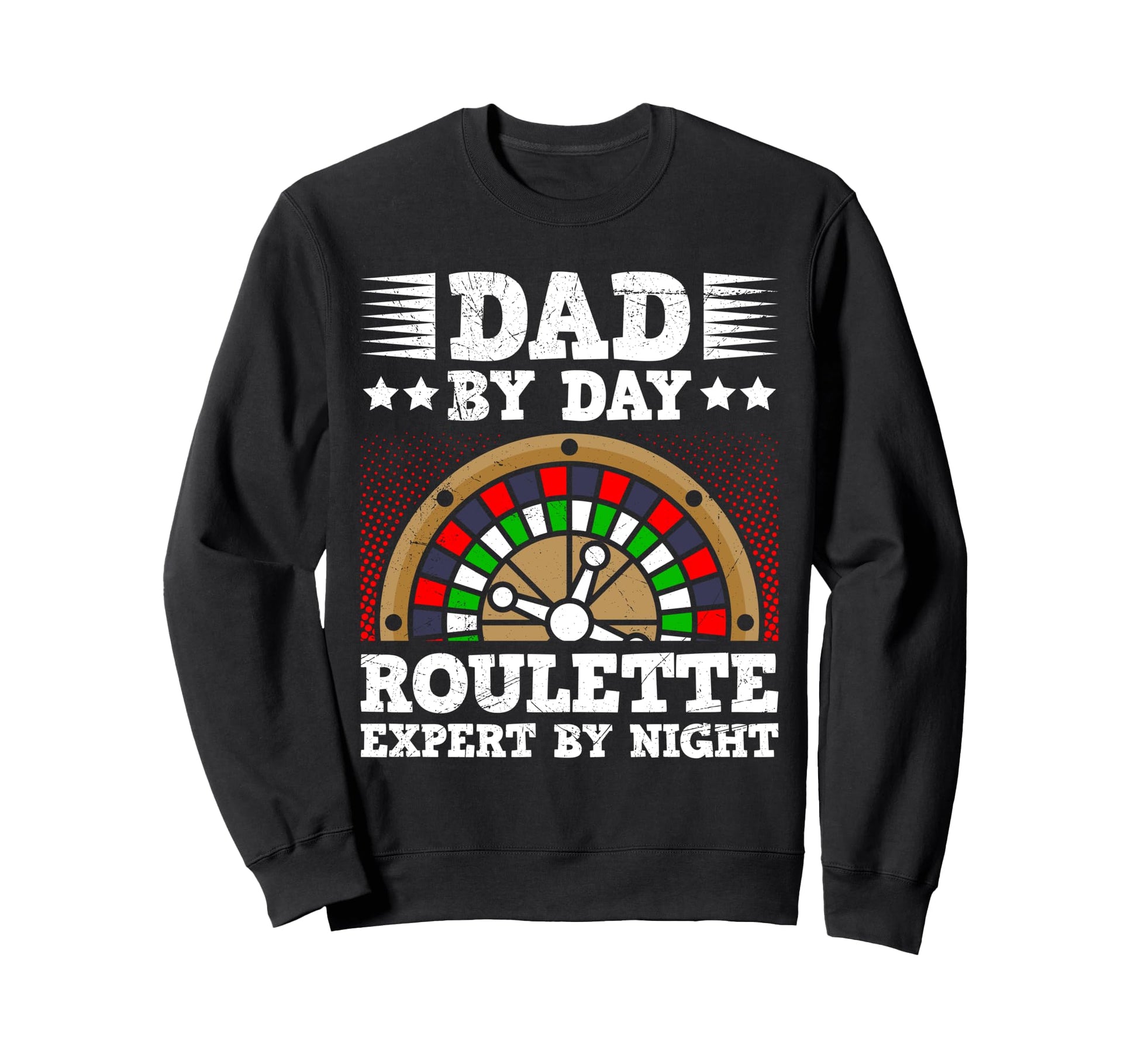 Roulette Player Dad Day Night Sweatshirt - Casual Everyday Wear Men Women - T-Shirt, Sweatshirt, Hoodie